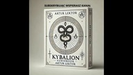 4/9 Kybalion - Trzech Wtajemniczonych Audiobook