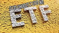 Kontrakty CFD na ETF.  Czy to ma jakikolwiek sens?