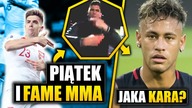 Krzysztof Piątek a FAME MMA! Neymar z zarzutami! JAKA BĘDZIE KARA?