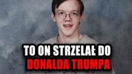 ZAMACH NA TRUMPA! KIM BYŁ ZAMACHOWIEC?