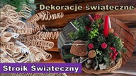 STROIK ŚWIĄTECZNY ZE ŚWIECĄ.  PROSTA EFEKTOWNA I SZYBKA W PRZYGOTOWANIU DEKORACJA.