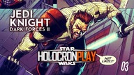 DARK FORCES II: Jedi Knight PL - Ciemna strona Mocy wzywa [HOLOCRON PLAY]