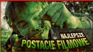 10 NAJLEPSZYCH POSTACI FILMOWYCH