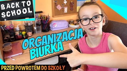 BACK TO SCHOOL.  ORGANIZACJA MOJEGO BIURKA przed powrotem do szkoły #fikimikiagatkiimoniki