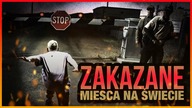 10 ZAKAZANYCH MIEJSC NA SWIECIE