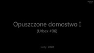 Opuszczone domostwo i ekstremalna eksploracja | Urbex #06 | Wietrzyk Studio