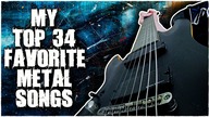 My Top 34 Favorite Metal Songs