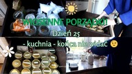 Minimalizm w wiosennych porządkach - KUCHNIA SPIŻARNIA DZIEŃ 25Uporządkowana