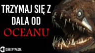 Trzymaj się z dala od oceanu - REDDIT Creepypasta LEKTOR PL
