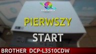 BROTHER DCP-L3510CDW - Pierwszy start