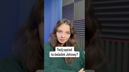 Gdy twój sąsiad to świadek Jehowy?