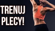 5 POWODÓW DLACZEGO WARTO TRENOWAĆ PLECY [FIT KOBIETKA]