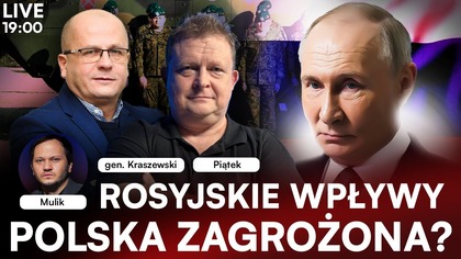 PUTIN SZYKUJE ATAK.  POLSKA W NIEBEZPIECZEŃSTWIE? | PIĄTEK, GEN.  KRASZEWSKI, MULIK | NA ŻYWO