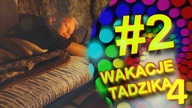 Wakacje Tadzika 2020 - Odcinek 2