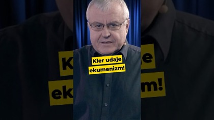 Kler udaje ekumenizm!
