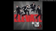 Big Time Rush - Time of Our Life