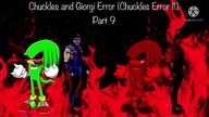 Chuckles And Giorgi Error (Chuckles Error 11) Part 9 (360P)