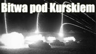 Bitwa pod Kurskiem + Niezniszczalny Grille 15 :)