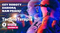 Czy roboty zabiorą nam pracę? Technoterapia odc.  29