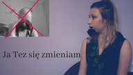 ludzie się zmieniają-wreszcie to powiedziałam