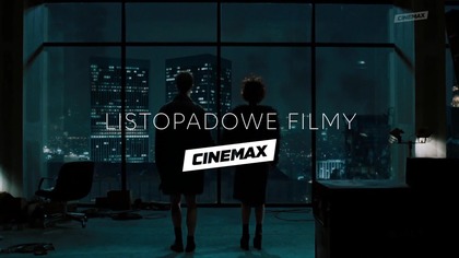 Cinemax - Spot filmów na listopad 2025 (09. 11. 2025)