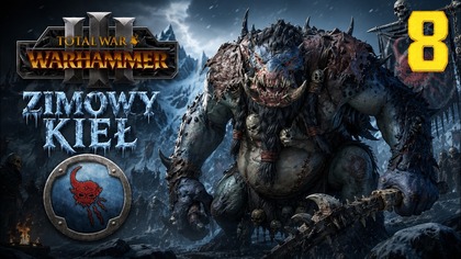 Total War: Warhammer III - Throgg - Zimowy Kieł #8 Imperia Śmiertelnych (#gameplay #PL, #zagrajmy)