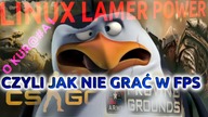 Teledysk - Lamer Linux Power Short Live Version czyli JAK NIE GRAC W CS GO i Americas Army