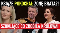 Książe kochał się w żonie brata, a Królowa się zemściła? Duńska Rodzina Królewska