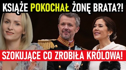 Książe kochał się w żonie brata, a Królowa się zemściła? Duńska Rodzina Królewska