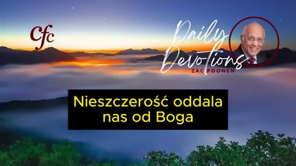 Zac Poonen - Nieszczerość oddala nas od Boga