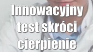 Innowacyjny test skróci cierpienie kobiet