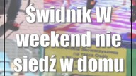 Świdnik: W weekend nie siedź w domu