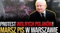 Marsz PiS w Warszawie.  Protest WOLNYCH POLAKÓW!