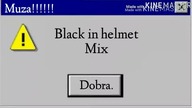 Black in helmet - mix®