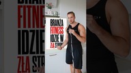 Branża Fitness idzie w złą stronę 