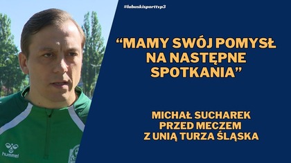 Komentarz przed meczem: Lechia Zielona Góra vs.  KS Unia Turza Śląsk