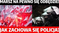 Marsz Niepodległości się odbędzie! Trasa ustalona! Jak zachowa się policja? | W.  Tumanowicz