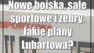 Nowe boiska, sale sportowe i zebry.  Jakie plany Lubartowa?