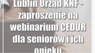 Lublin: Urząd KNF - zaproszenie na webinarium CEDUR dla seniorów i ich opiekunów