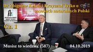 Musisz to wiedzieć (587) dr Zbigniew Kękuś i Krzysztof Tytko o zasobach naturalnych Polski cz.  1/2