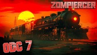 Jedziemy dalej | Zompiercer Odc.  7