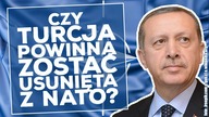 Czy Turcja powinna zostać wykluczona z NATO?