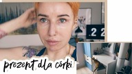 PREZENT DLA NASTOLETNIEJ CÓRKI I SPOKOJNE DNI - vlog delicious beauty