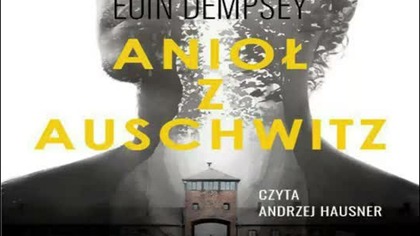 03. #Dempsey#Eoin - Anioł z Auschwitz #AudiobookPL.