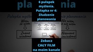 Pułapka myślenia nr 4 - Złudzenie planowania #shorts #myśli #mózg #umysł