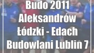 Budo 2011 Aleksandrów Łódzki - Edach Budowlani Lublin 7:30.  Ograli mistrza