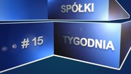 Spółki tygodnia, czyli giełdowy flash Rafała Irzyńskiego, #15 (12.08.2016)