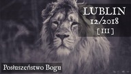 Lublin cz.  19 | Posłuszeństwo Bogu [3/7] - 12/2017