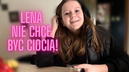KARMA DO MNIE WRÓCIŁA + Lena nie chce być ciocią  | COMFORT VLOG