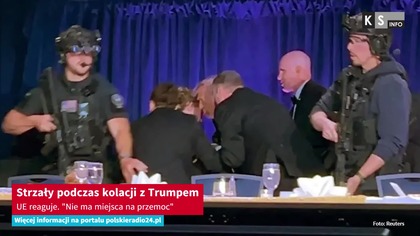 Strzały podczas kolacji z Trumpem.  UE reaguje.  Nie ma miejsca na przemoc [KS Info]
